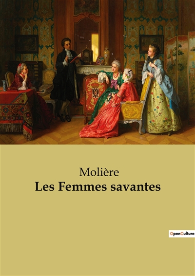 Les Femmes savantes : Une...