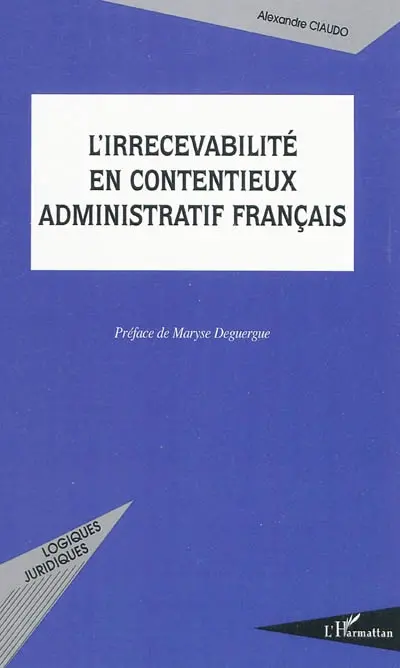 L'irrecevabilité en contentieux administratif français