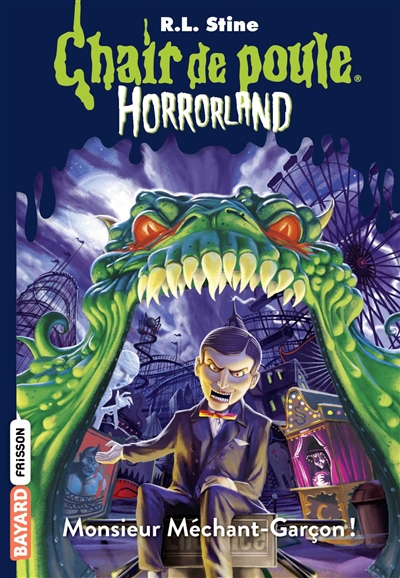 Chair de poule n°1 Horrorland : Monsieur Méchant-garçon !