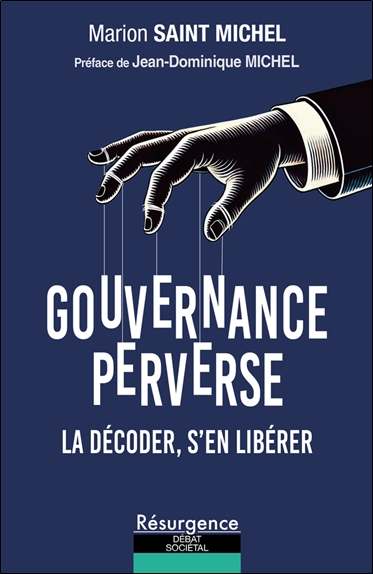 Gouvernance perverse : la décoder, s'en libérer