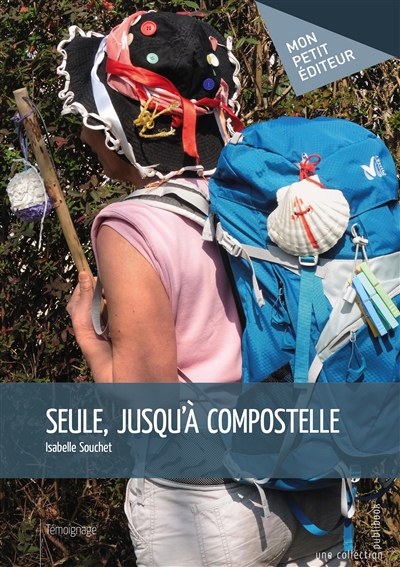 Seule, jusqu'à compostelle
