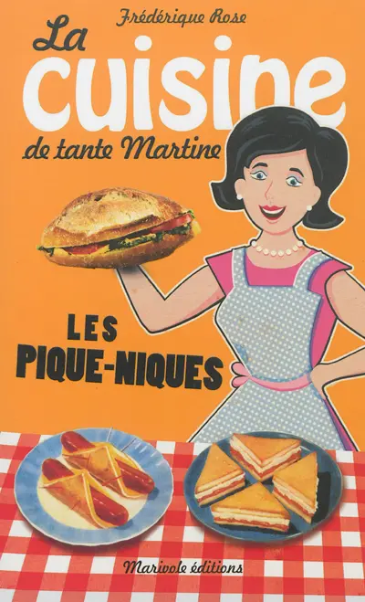 La cuisine de tante Martine : les pique-niques