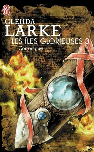 Les îles glorieuses. Vol. 3. Corrompue