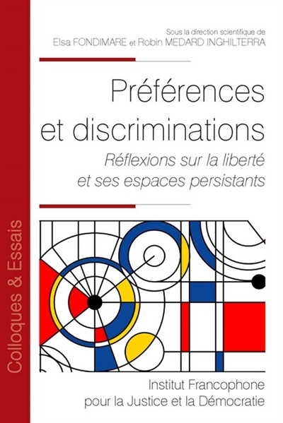 Préférences et discriminations : réflexions sur la liberté et ses espaces persistants