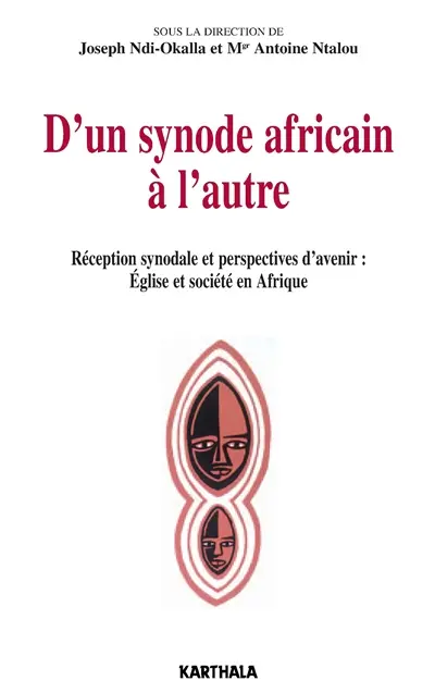 D'un synode africain à l'autre : réception synodale et perspectives d'avenir : Eglise et société en Afrique