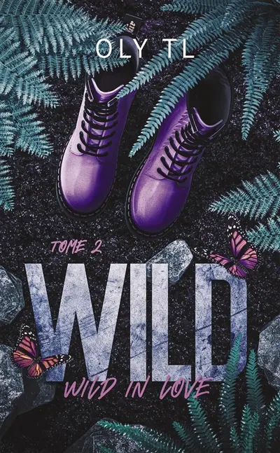 Wild & rebel. Vol. 2. Wild in love