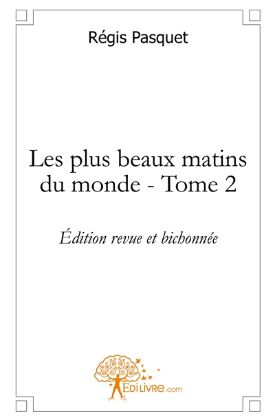 Les plus beaux matins du...