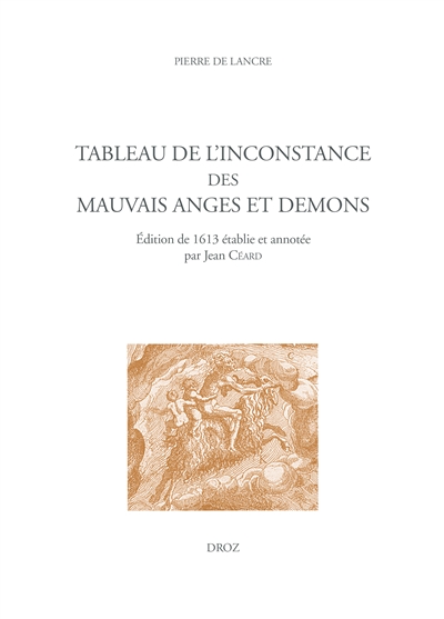 Tableau de l'inconstance des mauvais anges et démons : édition de 1613