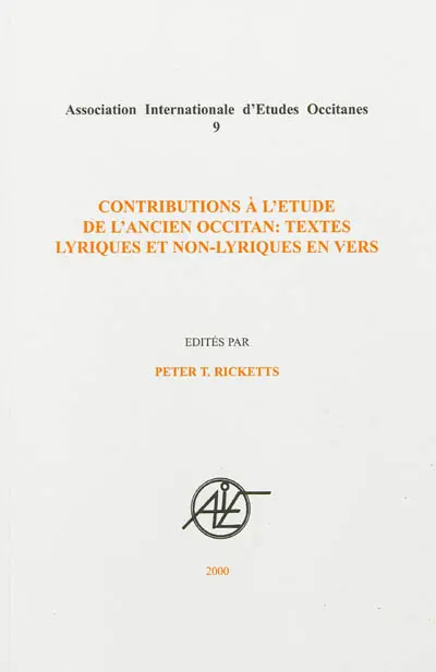 Contributions à l'étude de l'ancien occitan : textes lyriques et non-lyriques en vers
