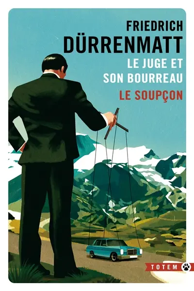 Le juge et son bourreau. Le soupçon : les deux enquêtes du commissaire Bärlach