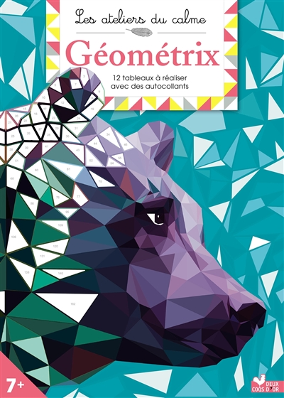 geometrix : 12 tableaux à réaliser avec des autocollants
