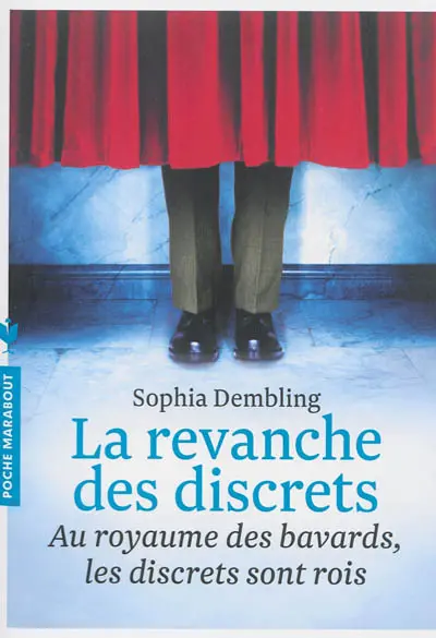 La revanche des discrets : au royaume des bavards, les discrets sont rois