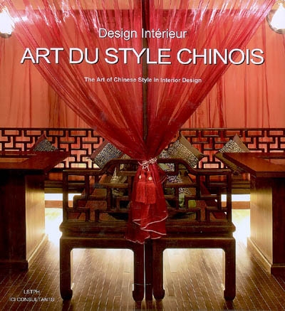 Art du style chinois : design intérieur. The art of Chinese style in interior design