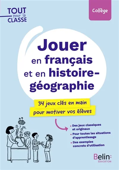 50 jeux pour le français et l'histoire géographie : des jeux clés en main pour motiver vos élèves