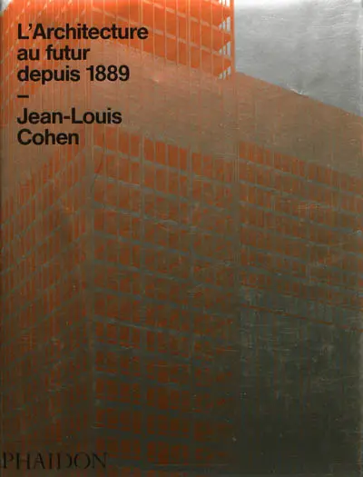 L'architecture au futur depuis 1889