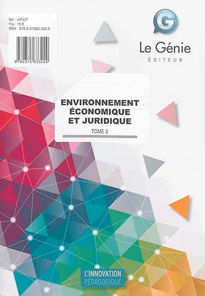 Environnement économique et juridique. Vol. 2