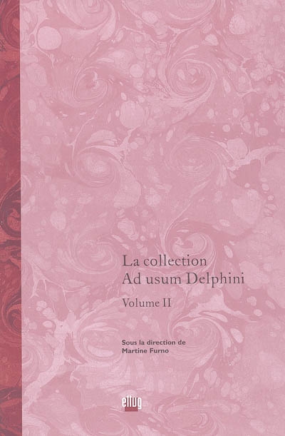 La collection Ad usum Delphini. Vol. 2