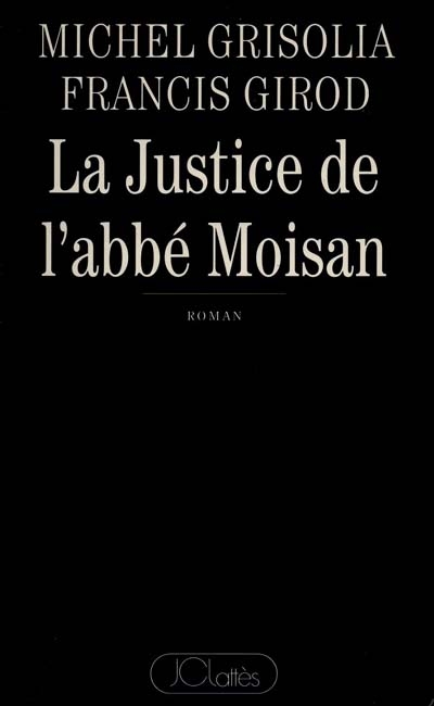 La Justice de l'abbé Moisan