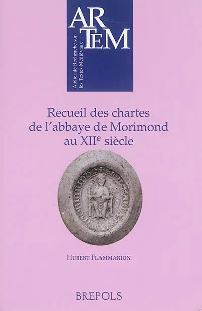 Recueil des chartes de l'abbaye de Morimond au XIIe siècle