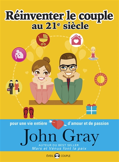 Réinventer le couple au XXIe siècle : pour une vie entière d'amour et de passion