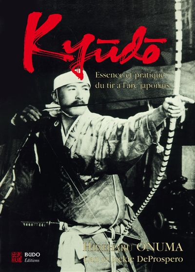 Kyudo : essence et pratique du tir à l'arc japonais