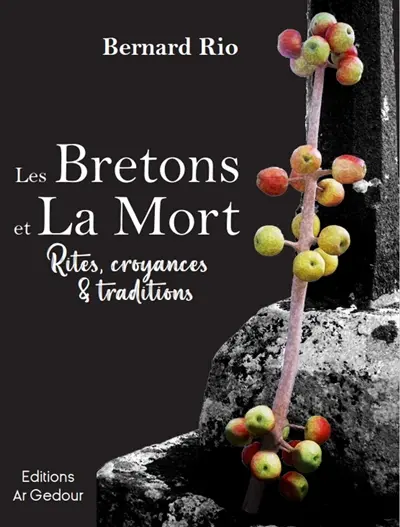 Les Bretons et la mort : rites, croyances & traditions
