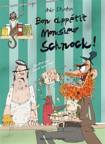 Chroniques de Lipton-les-Baveux. Vol. 5. Bon appétit Monsieur Schnock !