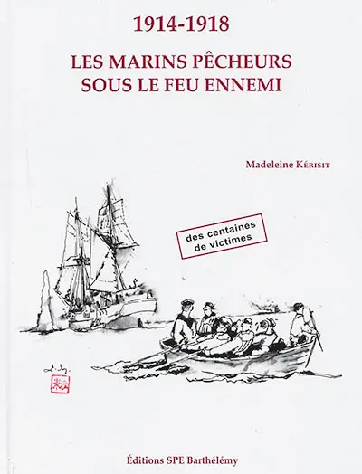 1914-1918, les marins pêcheurs sous le feu ennemi