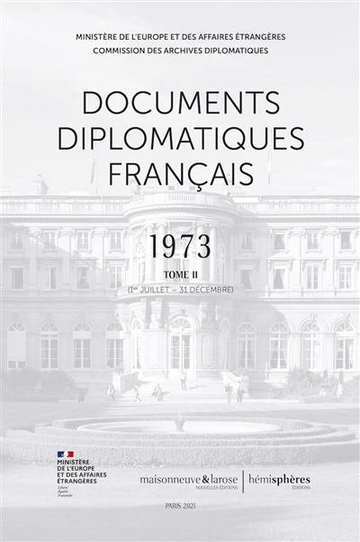 Documents diplomatiques français : 1973. Vol. 2. 1er juillet-31 décembre