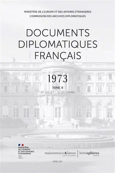Documents diplomatiques français : 1973. Vol. 2. 1er juillet-31 décembre