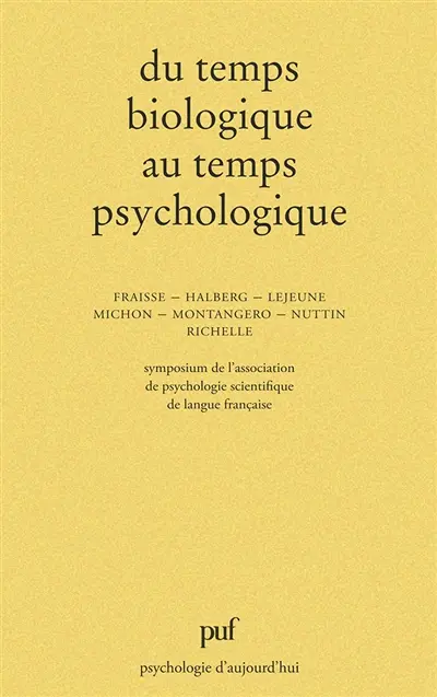 Du Temps biologique au temps psychologique : Symposium, Poitiers 1977