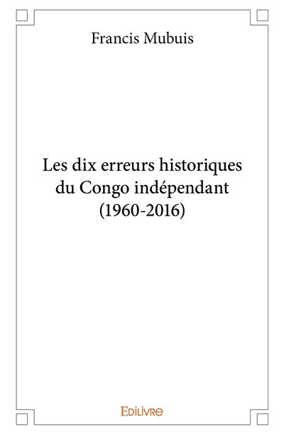Les dix erreurs historiques...