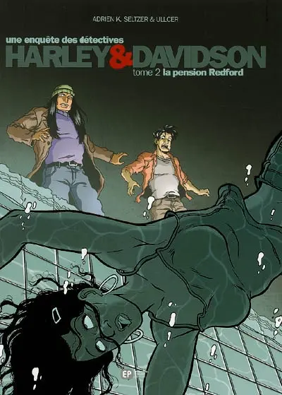 Une enquête des détectives Harley et Davidson. Vol. 2. La pension Redford