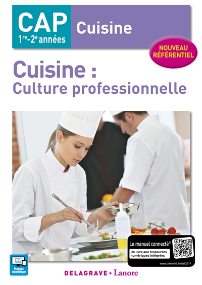 Cuisine, culture professionnelle : CAP cuisine, 1re-2e années : nouveau référentiel