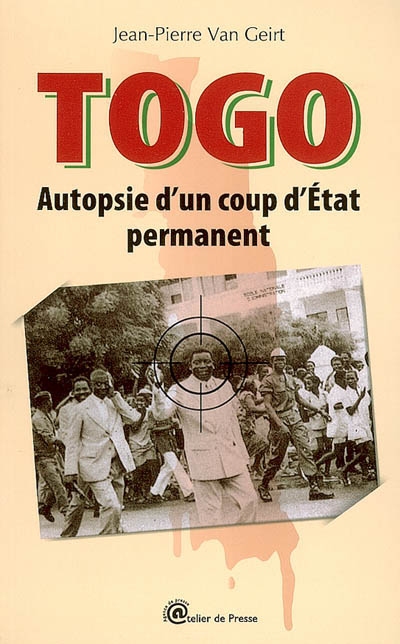 Togo : autopsie d'un coup d'Etat permanent