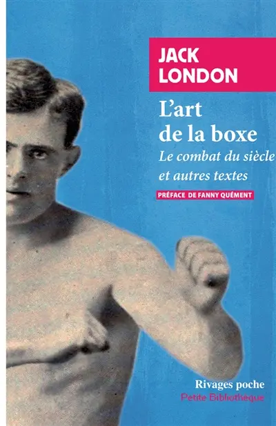 L'art de la boxe : le combat du siècle et autres textes