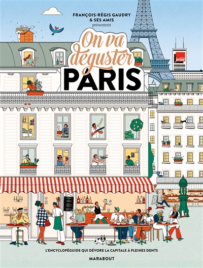 On va déguster Paris : l'encyclopédie qui dévore la capitale à pleines dents