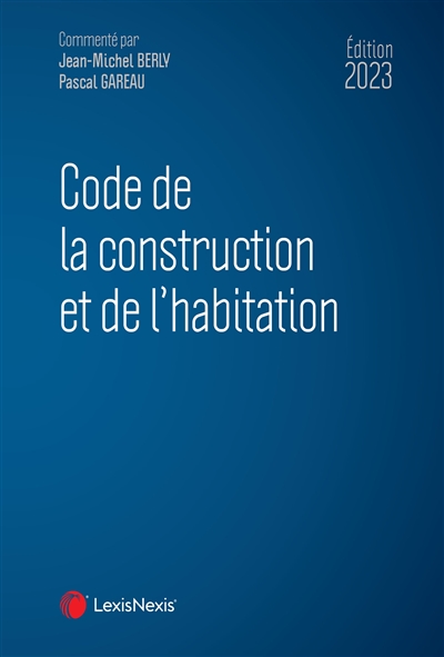 Code de la construction et de l'habitation 2023