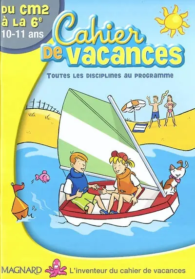 Cahier de vacances du CM2 à la 6e : toutes les disciplines au programme