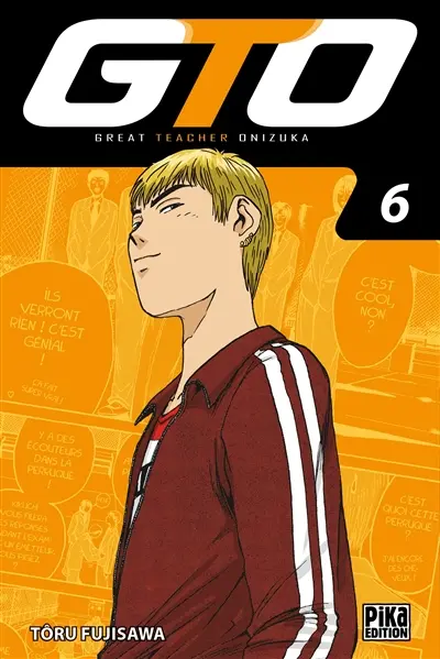 GTO (Great teacher Onizuka). Vol. 6