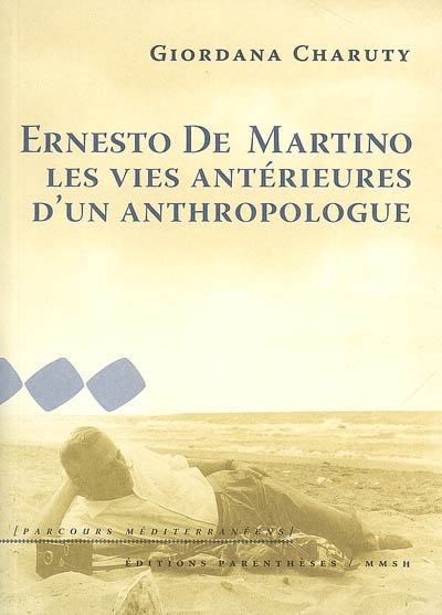 Ernesto De Martino : les vies antérieures d'un anthropologue