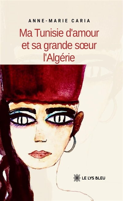 Ma Tunisie d'amour et sa...