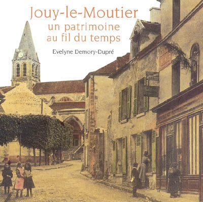 Jouy-le-Moutier, un patrimoine au fil du temps