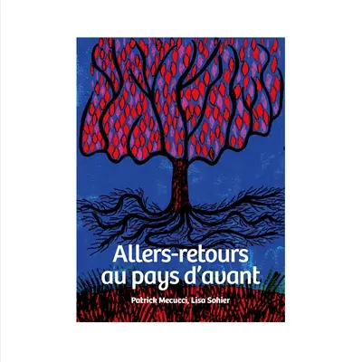 Allers-retours au pays d'avant