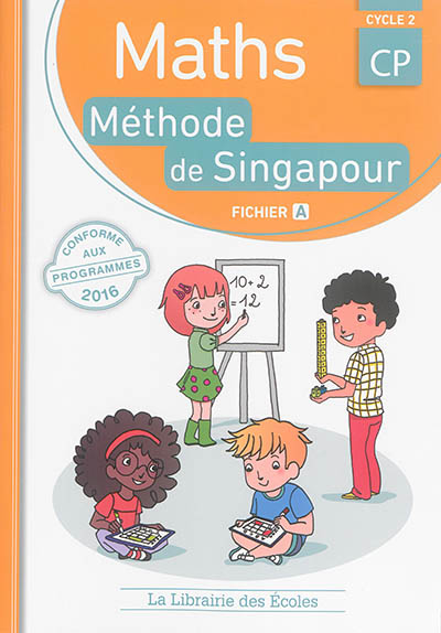 Maths, méthode de Singapour, CP, cycle 2 : fichier A