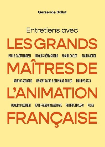 Entretiens avec les grandes maîtres de l'animation française