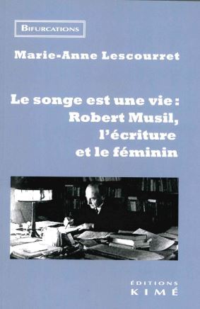 Le songe est une vie : Robert Musil, l'écriture et le féminin