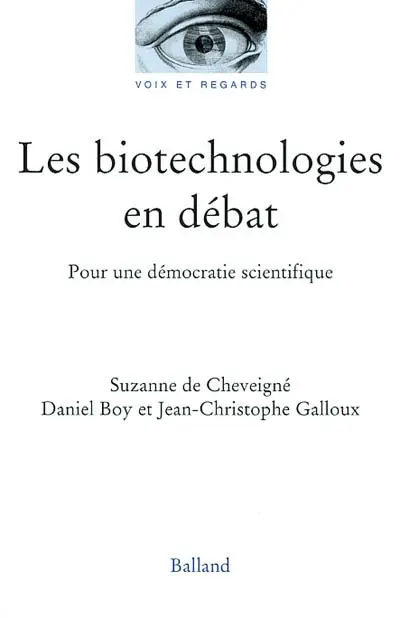 Les biotechnologies en débat : pour une démocratie scientifique
