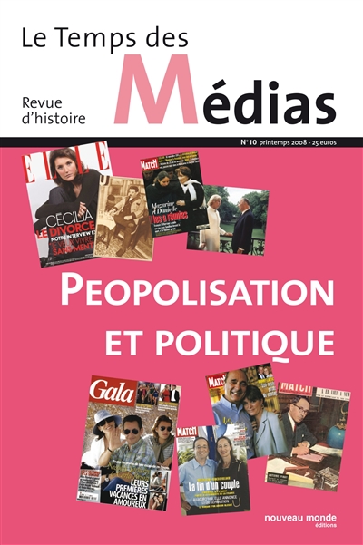 Temps des médias (Le), n° 10. Peopolisation et politique