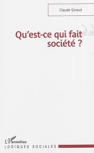 Qu'est-ce qui fait société ?
